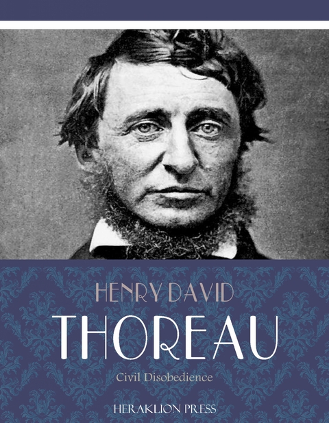 Civil Disobedience -  Henry David Thoreau