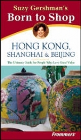 Suzy Gershman's Born to Shop Hong Kong, Shanghai and Beijing - Gershman, Suzy
