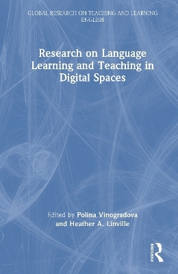 Research on Language Learning and Teaching in Digital Spaces