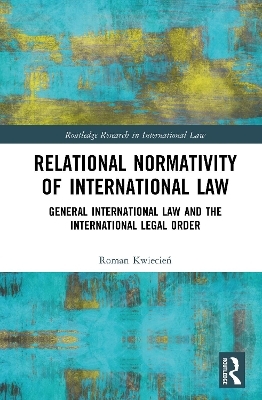 Relational Normativity of International Law - Roman Kwiecień