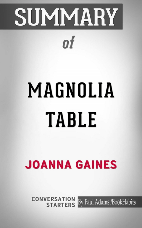 Summary of Magnolia Table -  Paul Adams