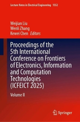 Proceedings of the 5th International Conference on Frontiers of Electronics, Information and Computation Technologies (ICFEICT 2025) - 