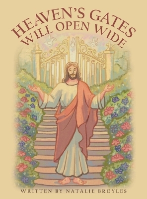 Heaven's Gates Will Open Wide