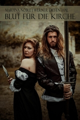 Gewalt des Glaubens Teil 2: Blut f&uuml;r die Kirche - Werner Diefenthal, Martina Noble