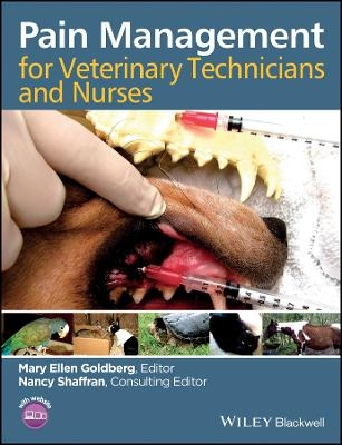 Pain Management for Veterinary Technicians and Nurses - ME Goldberg