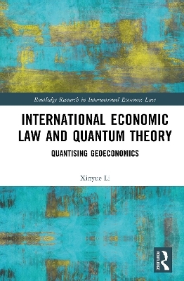 International Economic Law and Quantum Theory