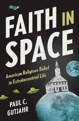 Faith in Space - Paul C. Gutjahr