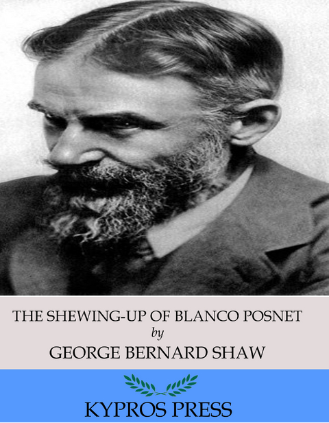 Shewing-Up of Blanco Posnet -  George Bernard Shaw