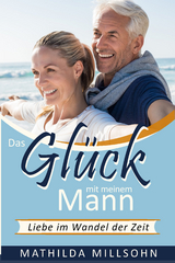 Das Gl&uuml;ck mit meinem Mann - Mathilda Millsohn