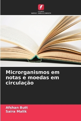 Microrganismos em notas e moedas em circula&ccedil;&atilde;o - Afshan Butt, Saira Malik