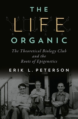 The Life Organic - Erik L Peterson