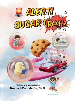 Alert! Sugar Crash! - Naemeh Pourshafie