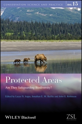 Protected Areas &ndash; Are They Safeguarding Biodiversity - Lucas N. Joppa, Jonathan E. M. Bailie, John G. Robinson