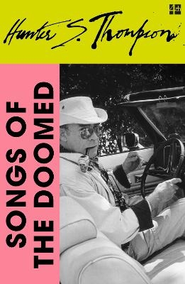 Songs of the Doomed - Hunter S. Thompson