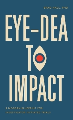 Eye-dea to Impact - Brad Hall