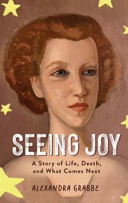 Seeing Joy - Alexandra Grabbe