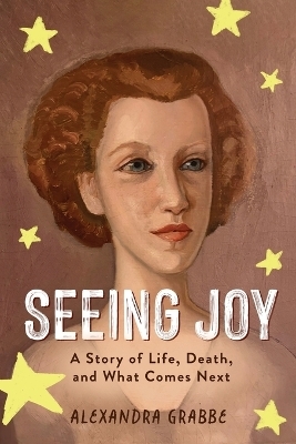 Seeing Joy - Alexandra Grabbe