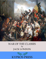 War of the Classes -  Jack London