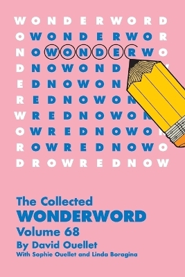 Collected Wonderword Volume 68 - David Ouellet