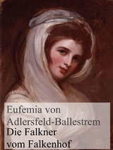 Die Falkner vom Falkenhof - Eufemia Von Adlersfeld-Ballestrem