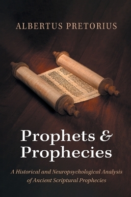 Prophets and Prophecies - Albertus Pretorius