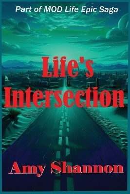 Life's Intersection - C Shannon