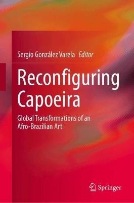 Reconfiguring Capoeira