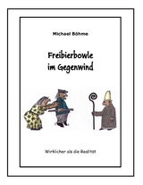 Freibierbowle im Gegenwind - Michael B&ouml;hme