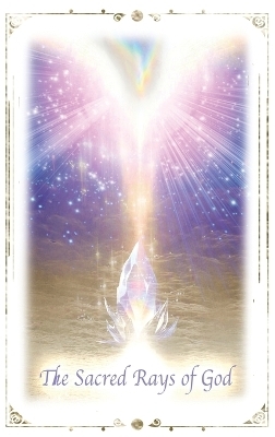 The Sacred Rays of God -  Paul of Venus