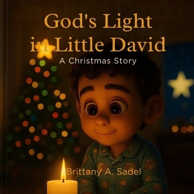 God's Light In Little David - Brittany A Sadel