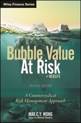 Bubble Value at Risk, Revised Edition – A Countercyclical Risk Management Approach + Website