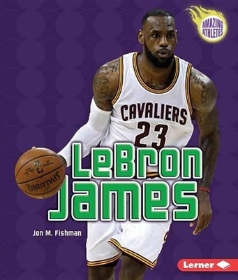 LeBron James, 4th Edition - Jeff Savage