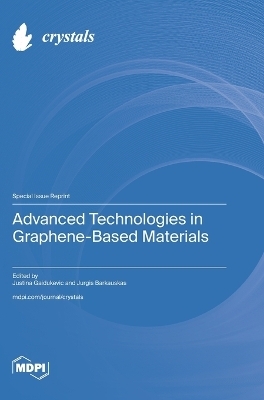 Advanced Technologies in Graphene-Based Materials