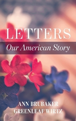 Letters - Ann Brubaker Greenleaf Wirtz