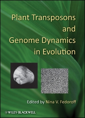 Plant Transposons and Genome Dynamics in Evolution - N Fedoroff