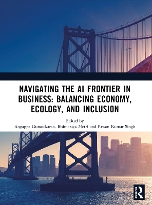 Navigating the AI Frontier in Business: Balancing Economy, Ecology, and Inclusion - 
