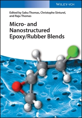 Micro and Nanostructured Epoxy/Rubber Blends