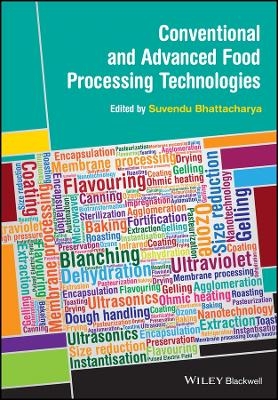 Conventional and Advanced Food Processing Technologies - S Bhattacharya