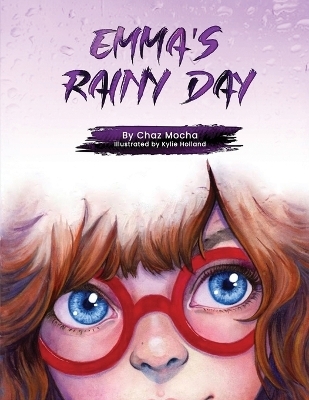 Emma's Rainy Day - Chaz Mocha