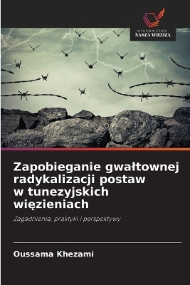 Zapobieganie gwaltownej radykalizacji postaw w tunezyjskich więzieniach