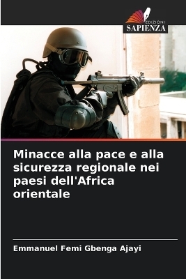 Minacce alla pace e alla sicurezza regionale nei paesi dell'Africa orientale - Emmanuel Femi Gbenga Ajayi
