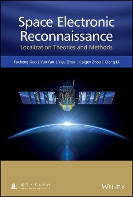 Space Electronic Reconnaissance – Localization Theories and Methods