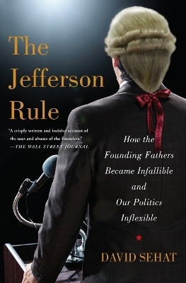 The Jefferson Rule - Associate Professor of History David Sehat