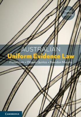 Australian Uniform Evidence Law - Fiona Hum, Ottavio Quirico, Brendon Murphy