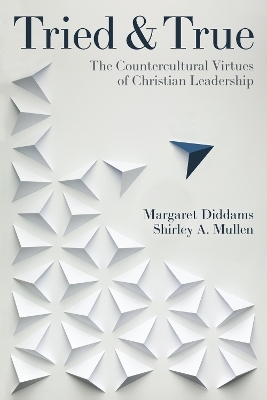 Tried and True - Shirley Mullen, Margaret Diddams