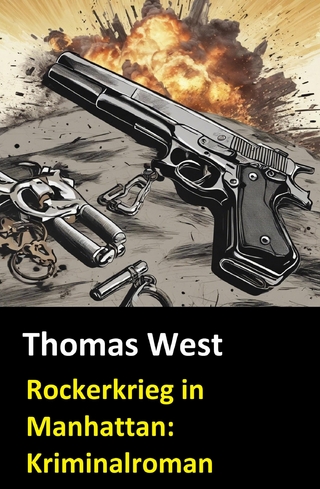 Rockerkrieg in Manhattan: Kriminalroman