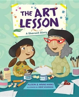The Art Lesson - Allison Marks, Wayne Marks