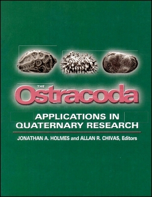 The Ostracoda – Applications in Quaternary Research, Geophysical Monograph 131