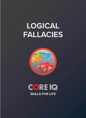 Core Iq: Logical Fallacies - Glen Bell Phd