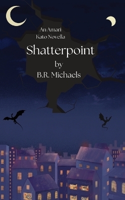 Shatterpoint - B R Michaels